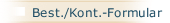 Best./Kont.-Formular